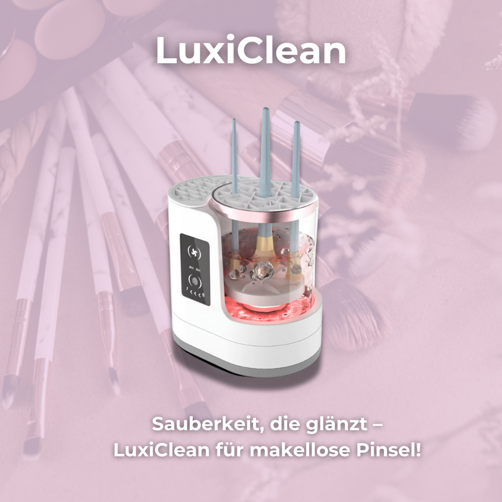 LuxiClean- Der Revolutionäre 3-in-1 Pinselreiniger